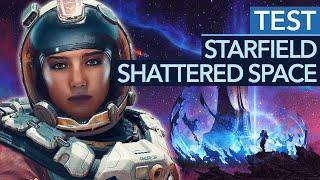 Starfield braucht so viel mehr, als Shattered Space bietet - Test/Review