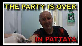 Is this the end of my party days, in Pattaya ?