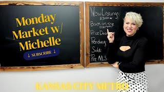 Kansas City Real Estate Update: Market Trends and Opportunities | Monday Market with Michelle Ep. 8