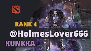 @HolmesLover666 (Rank 4) plays Kunkka Dota 2 Full Game