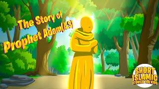 The Complete Story of Prophet Adam (A.S) | English Islam Stories For Kids