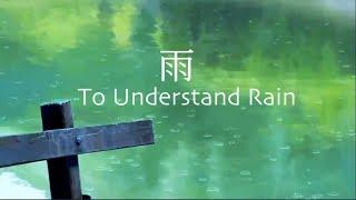 To Understand Rain