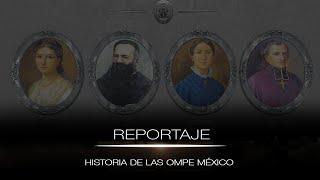 Reportaje - Historia de las OMPE México