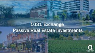 1031 Exchange Passive Real Estate Investments