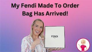 My Fendi Made To Order Bag Has Arrived!