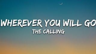 The Calling - Wherever You Will Go (Lyrics)