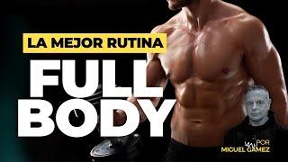 La mejor RUTINA FULL BODY para ganar músculo