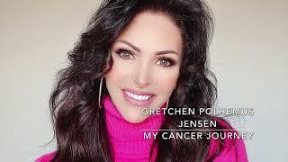 My Cancer Journey - Gretchen Polhemus Jensen - In remission