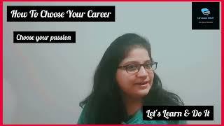 How To Choose Your Career  #professionaldevelopment #carreer #rightcareer