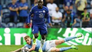 N'Golo Kanté Destroying Manchester City in UCL Final 2021