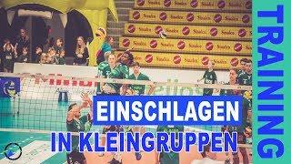 Einschlagen in Kleingruppen - Schultererwärmung und Abstimmung Zuspiel-Angriff als Intervalltraining