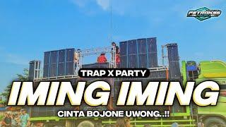 DJ IMING IMING TRAP PARTY FULL BASS TERBARU CEK SOUND