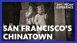 San Francisco’s Chinatown | Plague at the Golden Gate | American Experience | PBS