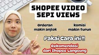 SHOPEE VIDEO SEPI VIEWS. PAKAI CARA INI AGAR RAMAI VIEWS DAN ORDERAN.