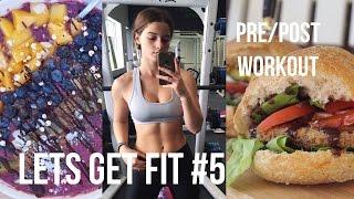 LETS GET FIT #5 | PRE/POST MEAL + UPPER BODY WORKOUT | VEGAN • Tess begg