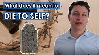 What Does it Mean to Die to Self? | How to Die to Self | Die to Self and Live to Christ 🪦️