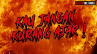 FTG  Kau Jangan Kurang Ajar! (Lyrics Video)