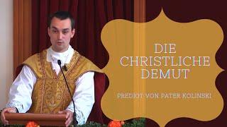 Die christliche Demut - Pater Kolinski FSSPX