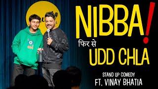 Nibba  Ft. Vinay Bhatia | Stand Up Comedy 2024.