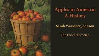 Apples in America: A History with Sarah Wassberg Johnson