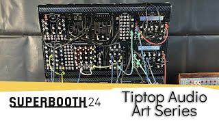 SUPERBOOTH24: Tiptop Audio Polyphonic Modular Art Series