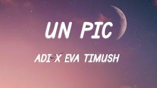 ADI x Eva Timush - Un pic (Versuri/Lyrics)