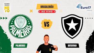 Palmeiras x Botafogo | AO VIVO | Campeonato Brasileiro 2024 | Rádio Craque Neto