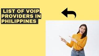 List Of Voip Providers in Philippines | Voip Business Phone Service Top Video