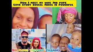 Jnr pope love Story how I meet my Beautiful wife via  Social media  #
