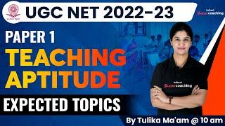 UGC NET 2023 Paper 1 | Teaching Aptitude | Expected Topics by Tulika Ma'am