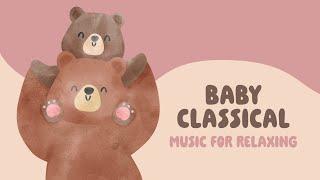 Little Bear Lullaby  BABY CLASSICAL  Chopin, Mozart, Satie, Schubert  Piano Music for Babies