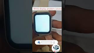 Smart watch Display white problem solved #india #views #facts #trending #viral #video #shorts #short