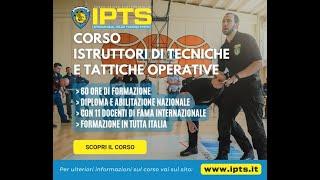 CORSO NAZIONALE ISTRUTTORI DI TECNICHE E TATTICHE OPERATIVE IPTS