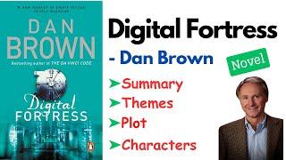 Digital Fortress by Dan Brown Summary, Analysis, Plot, Themes, Characters, Audiobook Explanation