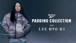 [리복]Reebok Padding Collection with Lee Hyo Ri – 이효리 패딩 컬렉션 메인 영상