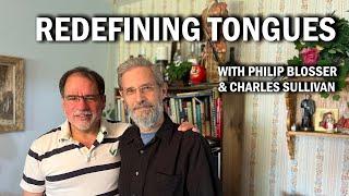 The Modern Redefinition of Tongues feat. Philip Blosser & Charles Sullivan