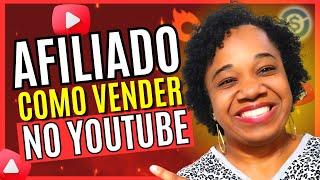 Como vender NO YOUTUBE como AFILIADO? 3 Estratégias INFALÍVEIS.