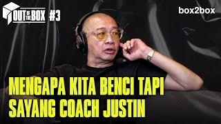 INI ALASAN COACH JUSTIN CABUT DARI BOX2BOX | Out of the Box #3