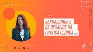Sexualidade e os desafios na prática clínica | Ciclo CEAP