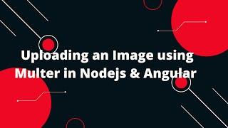 Effortless Image Upload in Angular and Node.js with Multer | Step-by-Step Tutorial