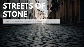 Cobblestones Do More Than Look Pretty | In the Mundane