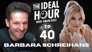 The Ideal Hour Podcast #40 - Barbara Schreihans