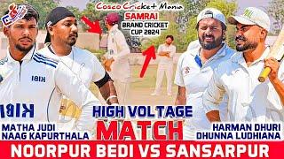 Noorpur Bedi(Naag Kapurthala & Matha) Vs Sansarpur(Harman Dhuri & Dhunna) Cosco Cricket Mania