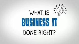 What is Business IT Done Right?