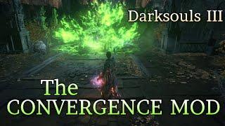 BEST Dark Souls 3 Mod EVER? The Convergence v.1.6.3