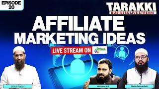 Affiliate Marketing Ideas | Tarakki - Business Live Stream Episode 20 | iPlus TV Tarakki