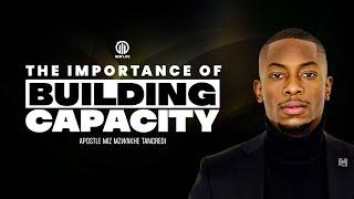 The Importance of Building Capacity