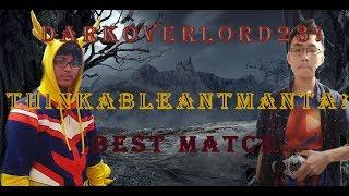 Episode 46 Darkoverlord23! Thinkableantmanta! BEST MATCH