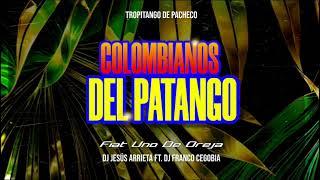 Colombianos Del Patango - (FiatUnoDeOreja) - [Dj Jesús Arrieta Ft. Dj Franco Cegobia]