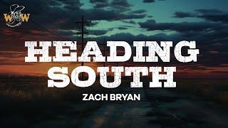 Zach Bryan - Heading South (Lyrics)